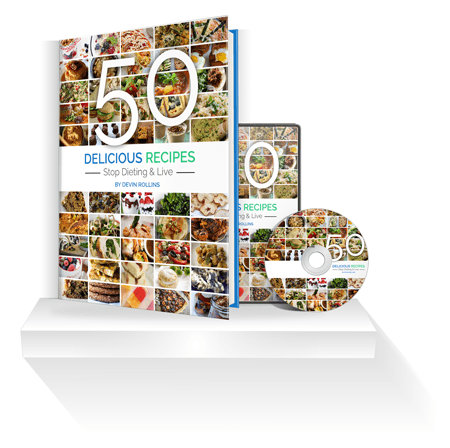 Stop Dieting and Live 50 Recipes